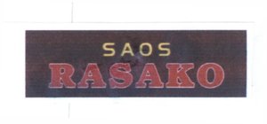 Trademark SAOS RASAKO