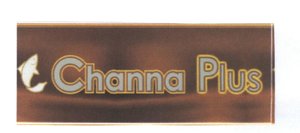 Trademark CHANNA PLUS