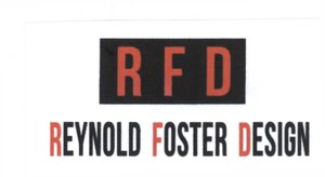 Trademark RFD REYNOLD FOSTER DESIGN