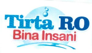 Trademark TIRTA RO BINA INSANI + LOGO