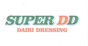 Trademark SUPER DD (DAIRI DRESSING)