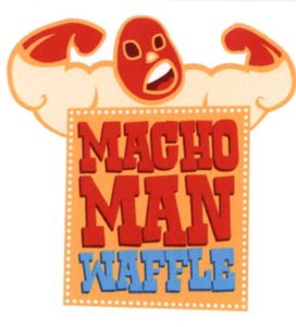 Trademark MACHO MAN WAFFLE