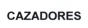 Trademark CAZADORES