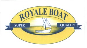 Trademark ROYALE BOAT SUPER QUALITY & Lukisan