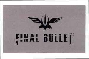 Trademark FINAL BULLET