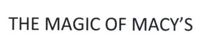 Trademark The Magic Of Macy's