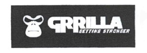 Trademark GRRILLA / GRILLA GETTTNG STRONGER dan LUKISAN