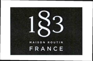 Trademark 1883 MAISON ROUTIN FRANCE