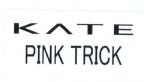 Trademark KATE PINK TRICK