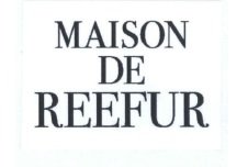 Trademark MAISON DE REEFUR