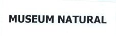 Trademark MUSEUM NATURAL