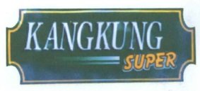 Trademark KANGKUNG SUPER