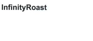 Trademark InfinityRoast