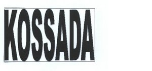 Trademark KOSSADA