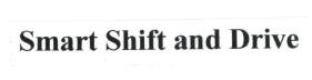 Trademark SMART SHIFT AND DRIVE