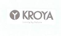 Trademark KROYA + LOGO Luxury By Nature