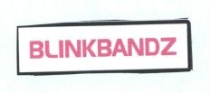 Trademark BLINKBANDZ