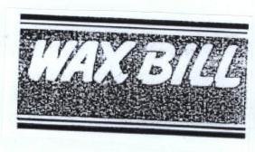 Trademark WAX BILL