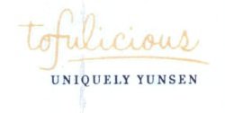 Trademark TOFULICIOUS Uniquely Yunsen