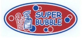 Trademark SUPER BUBBLE