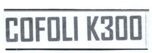 Trademark COFOLI K300