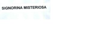 Trademark SIGNORINA MISTERIOSA