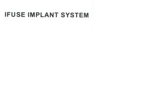 Trademark IFUSE IMPLANT SYSTEM