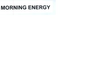 Trademark MORNING ENERGY BERARTI ENERGI PAGI