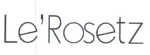 Trademark Le'Rosetz