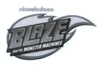 Trademark NICKELODEON BLAZE AND THE MONSTER MACHINES