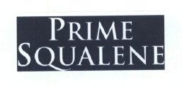 Trademark PRIME SQUALENE