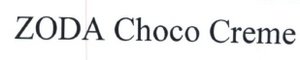 Trademark ZODA CHOCO CREME