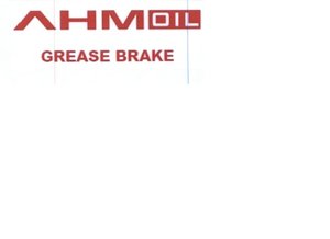 Trademark AHM OIL GREASE BRAKE