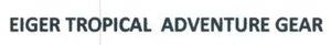 Trademark EIGER TROPICAL ADVENTURE GEAR