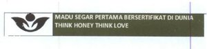 Trademark MADU SEGAR PERTAMA BERSERTIFIKAT DI DUNIA + THINK HONEY THINK LOVE & Lukisan