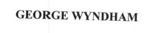 Trademark GEORGE WYNDHAM