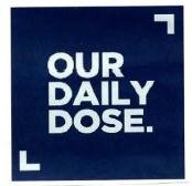 Trademark OUR DAILY DOSE