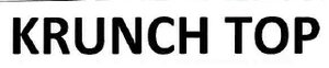 Trademark KRUNCH TOP