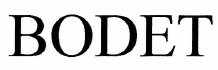 Trademark BODET