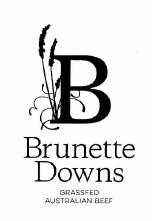 Trademark B BRUNETTE DOWNS GRASSFED AUSTRALIAN BEEF