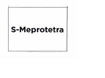 Trademark S-Meprotetra