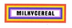 Trademark MILKYCEREAL