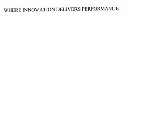 Trademark WHERE INNOVATION DELIVERS PERFORMANCE