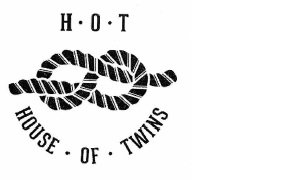 Trademark H.O.T HOUSE OF TWINS