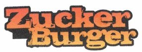 Trademark ZUCKER BURGER