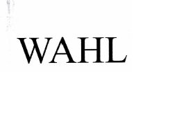 Trademark WAHL