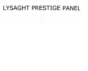 Trademark LYSAGHT PRESTIGE PANEL