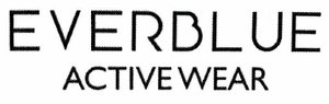 Trademark EVERBLUE ACTIVE WEAR