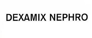 Trademark DEXAMIX NEPHRO