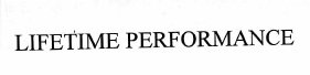 Trademark LIFETIME PERFORMANCE